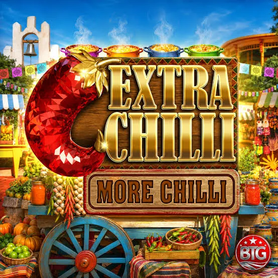 Bigtime : Extra Chilli More Chilli - NOLIMITSLOT777
